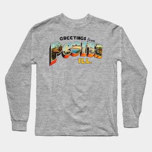 Greetings from Peoria Illinois Long Sleeve T-Shirt